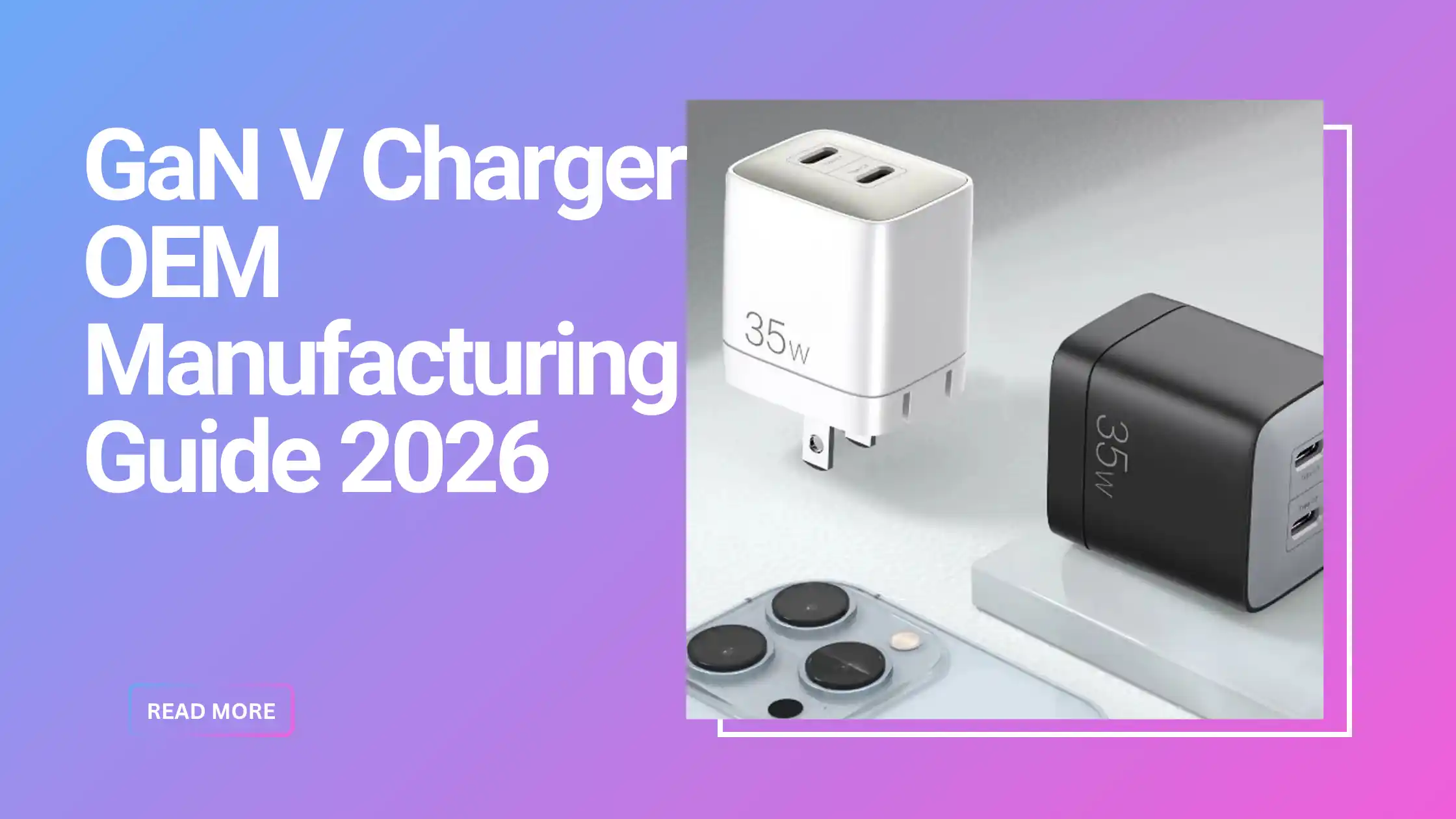 GaN V charger OEM manufacturing process