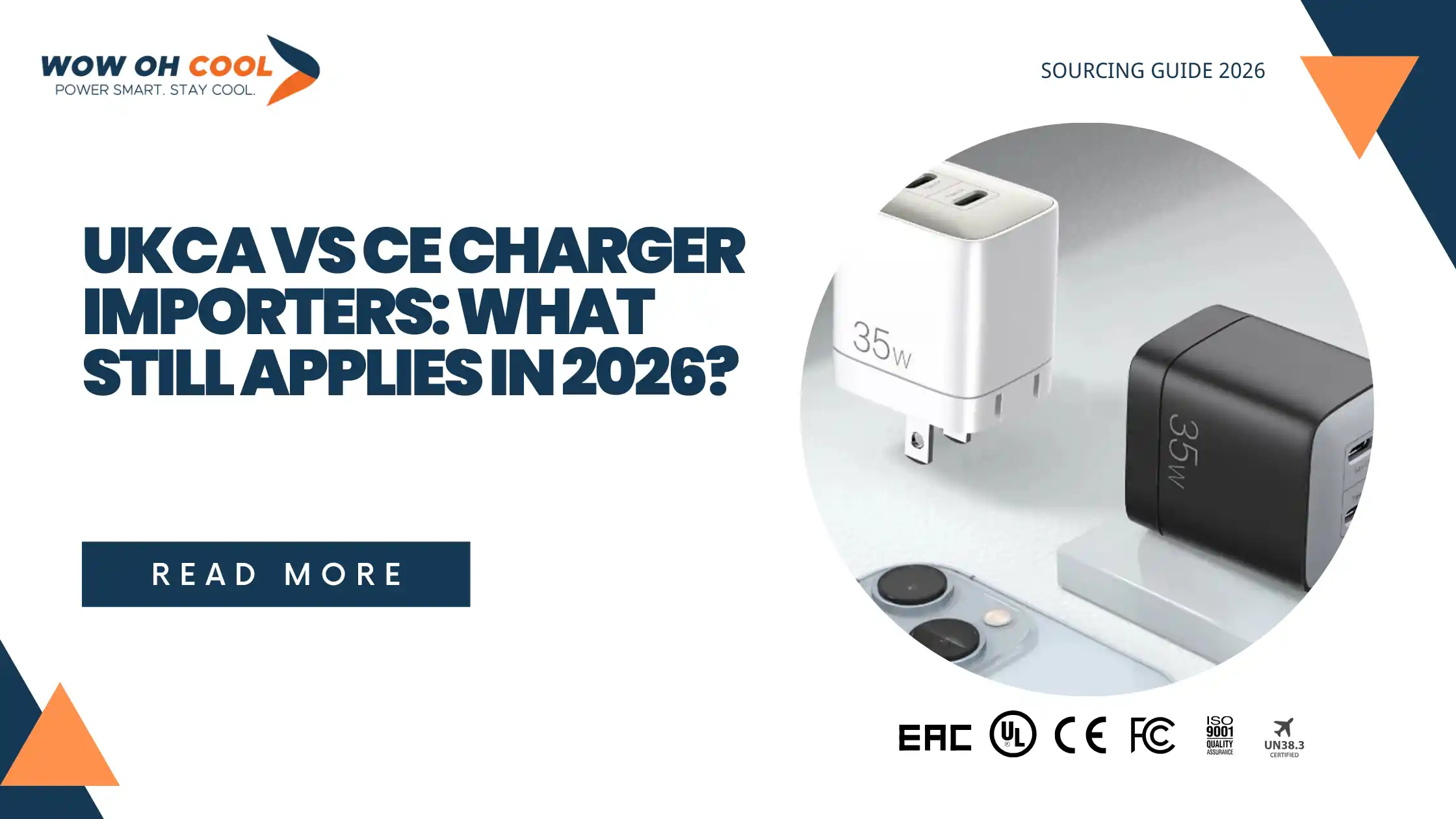 Cover image for the UKCA vs CE charger importers guide, showing white and black 35W wall chargers, a smartphone, and certification marks including UL, CE, FCC, ISO 9001, and UN38.3