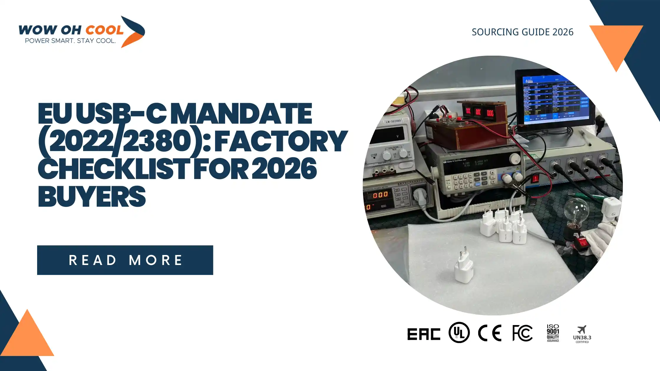 EU USB-C mandate Directive 2022/2380 factory checklist — bench testing charger output with a power meter and electronic load, EAC UL CE FC ISO 9001 UN38.3 certified