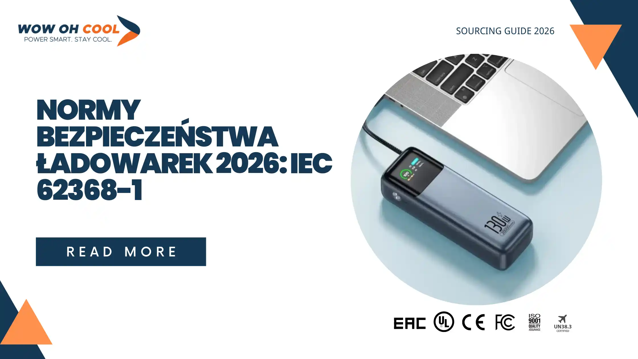 Normy bezpieczeństwa ładowarek 2026: IEC 62368-1, UL 94 V-0 i obowiązki importera w GPSR — certyfikaty EAC UL CE FCC